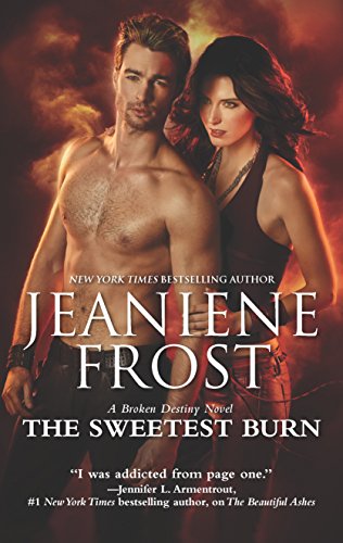 The Sweetest Burn: A Paranormal Romance Novel (A Broken Destiny Novel 2)