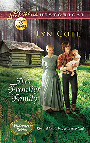 Their Frontier Family (Wilderness Brides 1)