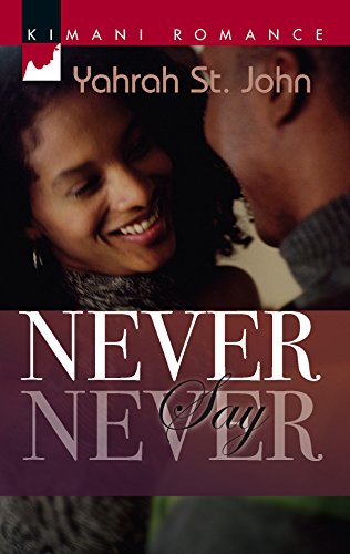 Never Say Never (Kimani Romance)