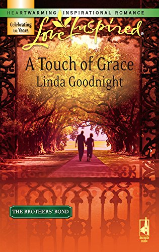 A Touch of Grace (The Brothers' Bond, Book 2) (Love Inspired #390)