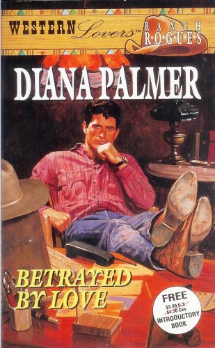 Betrayed by Love (Western Lovers: Ranch Rogues #1)