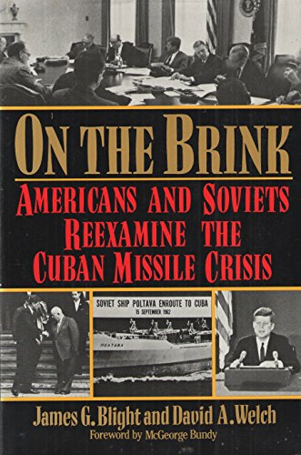 On the Brink: Americans and Soviets Reexamine the Cuban Missile Crisis
