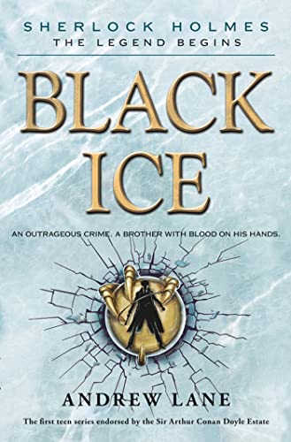Black Ice (Sherlock Holmes: The Legend Begins, 3)