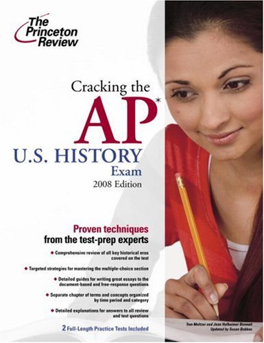 Cracking the AP U.S. History Exam, 2008 Edition (College Test Preparation)