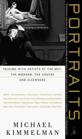 Portraits: Talking with Artists at the Met, the Modern, the Louvre and Elsewhere (Modern Library Paperbacks)