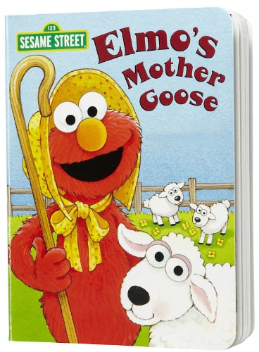 Elmo's Mother Goose (Sesame Street) (Big Bird's Favorites Board Books)