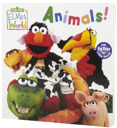 Elmo's World: Animals! (Sesame Street) (Sesame Street(R) Elmos World(TM))