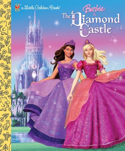 Barbie and the Diamond Castle (Barbie) (Little Golden Book)