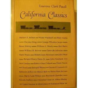 California Classics: The creative Literature of the Golden State