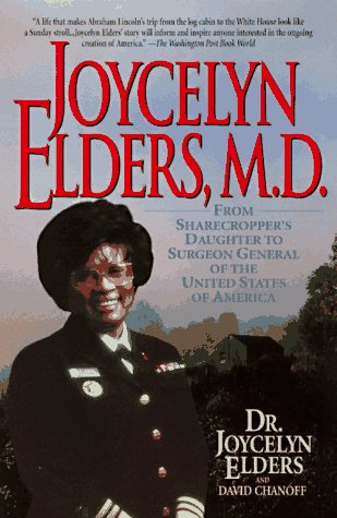 Joycelyn Elders, M.D. : From Sharecropper's Daughter to Surgeon General of the United States of America