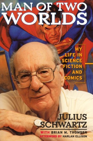 Man of Two Worlds:: My Life in Science Fiction and Comics