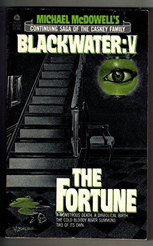 Michael McDowell's Blackwater V: The Fortune