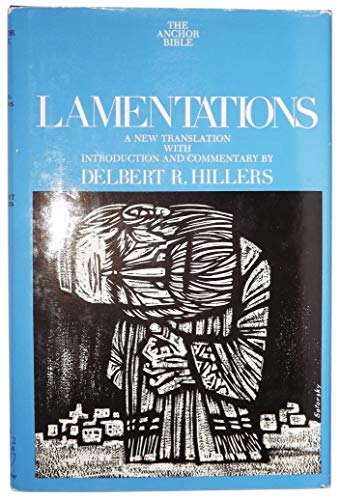 Lamentations (The Anchor Bible , Vol. 7A)