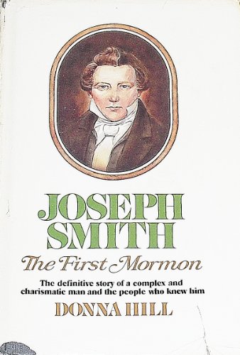 Joseph Smith: The First Mormon