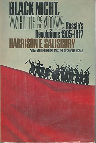 Black Night, White Snow: Russia's Revolutions 1905-1917