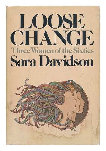 Loose change: Three women of the sixties