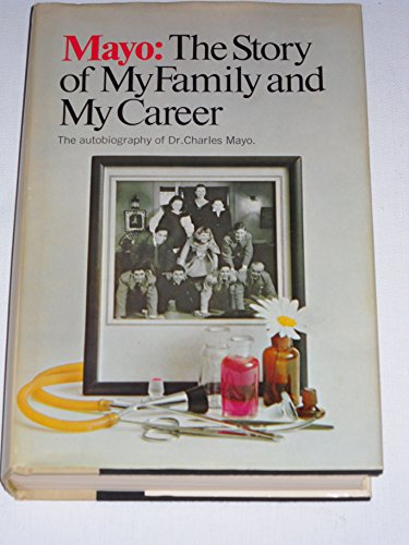 Mayo: The Story of My Family and My Career