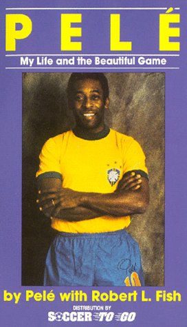 My Life and the Beautiful Game: The Autobiography of Pele