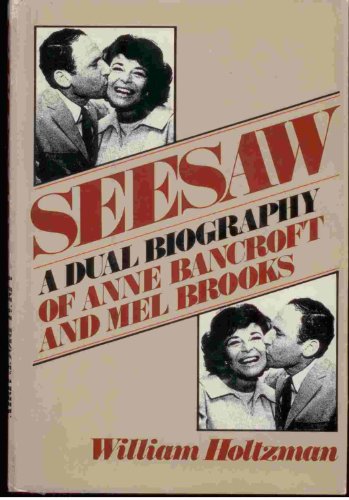 Seesaw, A Dual Biography of Anne Bancroft and Mel Brooks