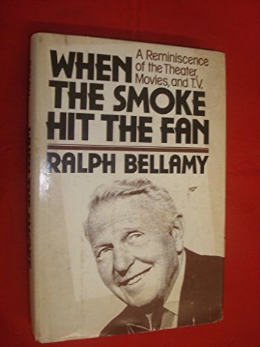 When the Smoke Hit the Fan: A Reminiscence of the Theater Movies and T.V.
