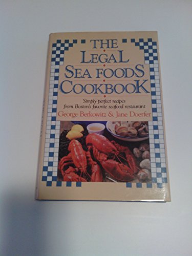 The Legal Sea Foods Cookbook