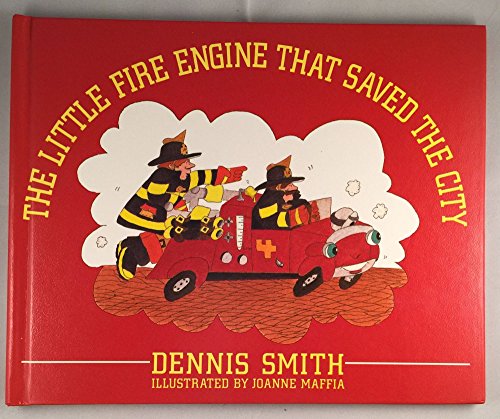 Little Fire Engine That Saved the City,