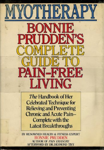 Myotherapy: Bonnie Prudden's Complete Guide to Pain-Free Living