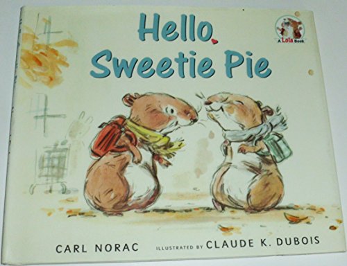 Hello, Sweetie Pie (A Lola Book)