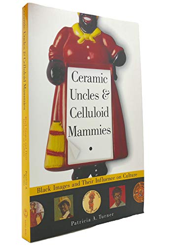 Ceramic Uncles & Celluloid Mammies