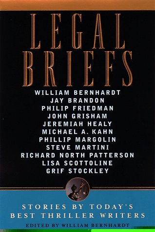Legal Briefs: Short Stories by Today's Best Thriller Writers
