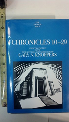 I Chronicles 10-29: A New Translation with Introduction and Commentary By (Anchor Bible)