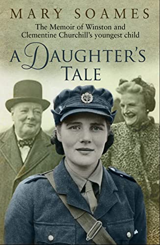 Daughter's Tale: The Memoir of Winston and Clementine Churchill's Youngest Child