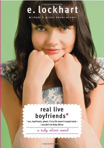 Real Live Boyfriends: Yes. Boyfriends, plural. If my life weren't complicated, I wouldn't be Ruby Oliver (Ruby Oliver Quartet)