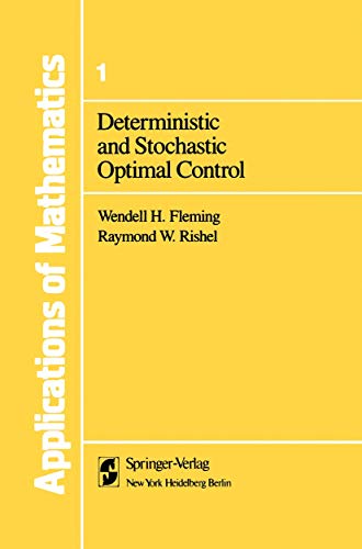 Deterministic and Stochastic Optimal Control (Stochastic Modelling and Applied Probability, 1)
