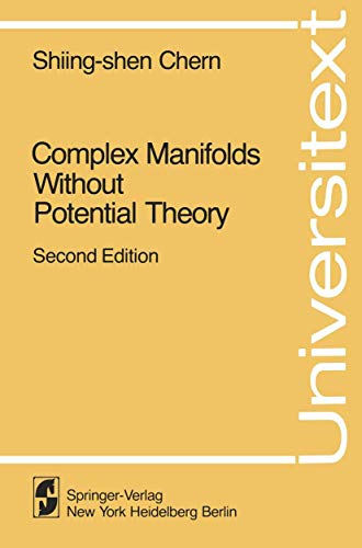 Complex Manifolds without Potential Theory: with an appendix on the geometry of characteristic classes (Universitext) (Volume 0)