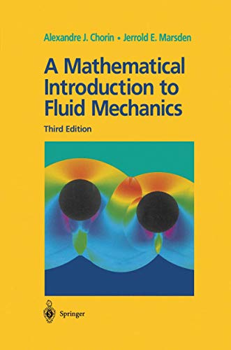 A Mathematical Introduction to Fluid Mechanics (Texts in Applied Mathematics, 4)
