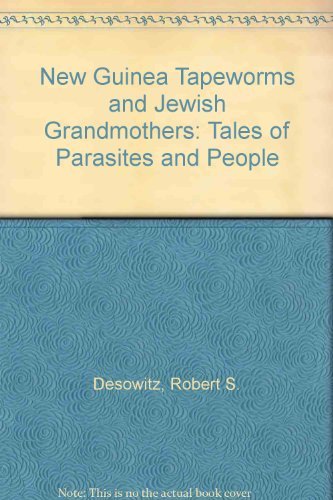 New Guinea tapeworms and Jewish grandmothers: Tales of parasites and people
