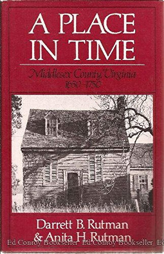 A Place in Time: Middlesex County, Virginia, 1650-1750