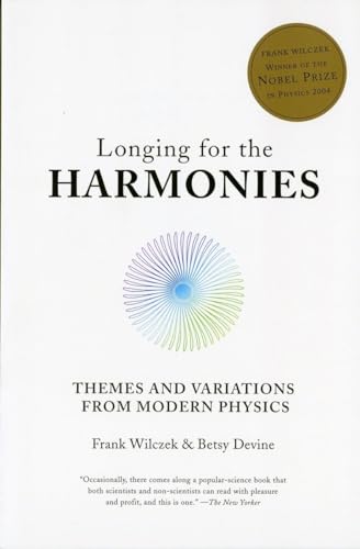 Longing for the Harmonies: Themes and Variations from Modern Physics