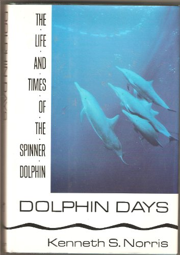 Dolphin Days: The Life and Times of the Spinner Dolphin