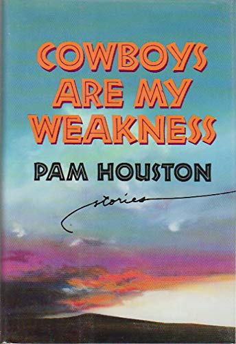 Cowboys Are My Weakness: Stories