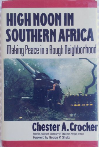 High Noon in Southern Africa: Making Peace in a Rough Neighborhood