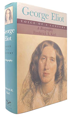 George Eliot: Voice of a Century : A Biography