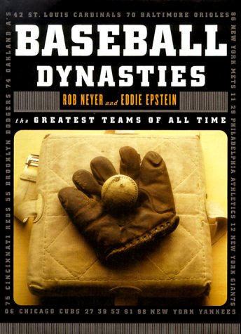 Baseball Dynasties: The Greatest Teams of All Time