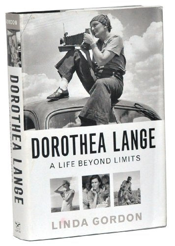Dorothea Lange: A Life Beyond Limits