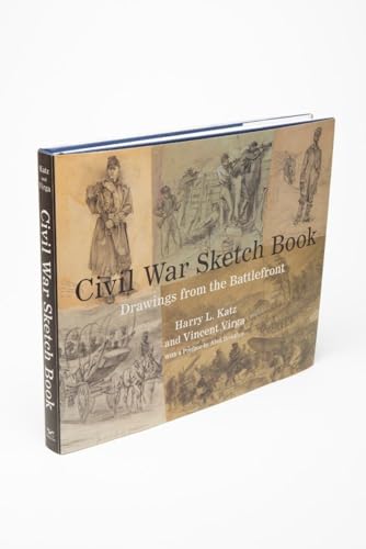 Civil War Sketch Book: Drawings from the Battlefront