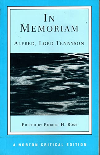 In Memoriam; An Authoritative Text, Backgrounds and Sources, Criticism. (Norton Critical Editions)