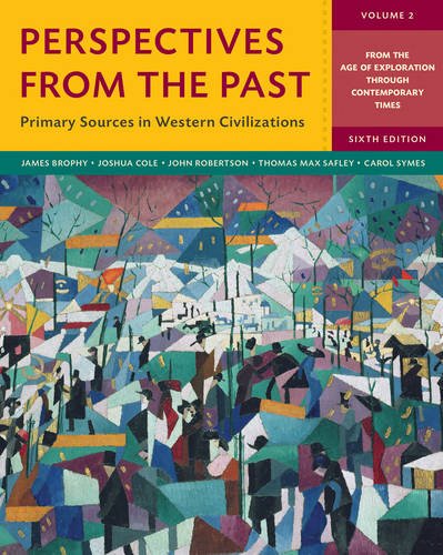 Perspectives from the Past: Primary Sources in Western Civilizations: From the Age of Exploration Through Contemporary Times (Volume 2)