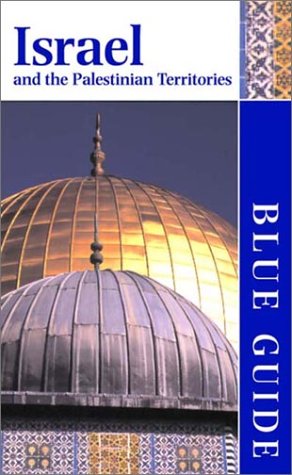 Blue Guide Israel and the Palestinian Territories (Blue Guides)