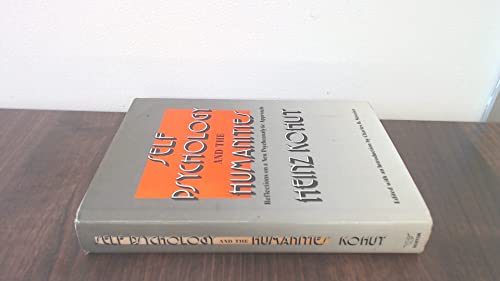 Self Psychology and the Humanities: Reflections on a New Psychoanalytic Approach